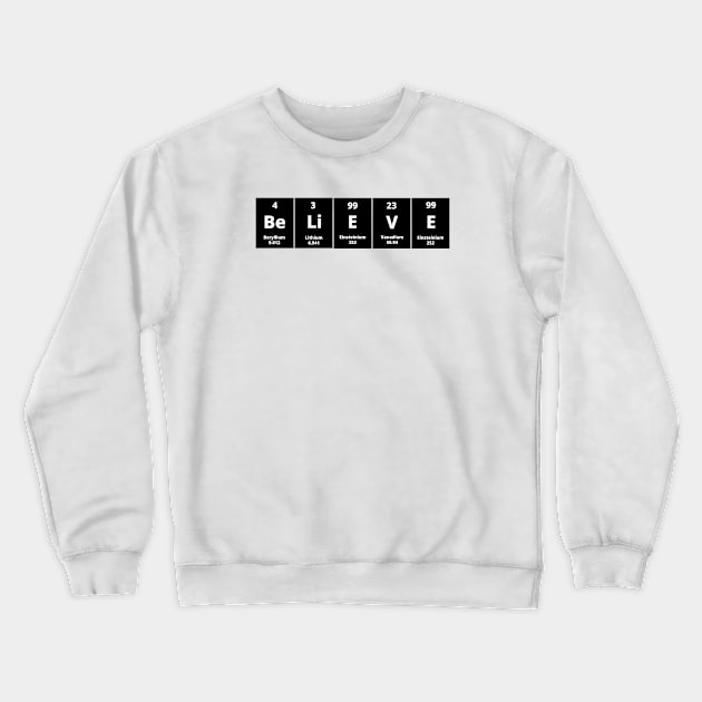 Believe Crewneck Sweatshirt by Texevod